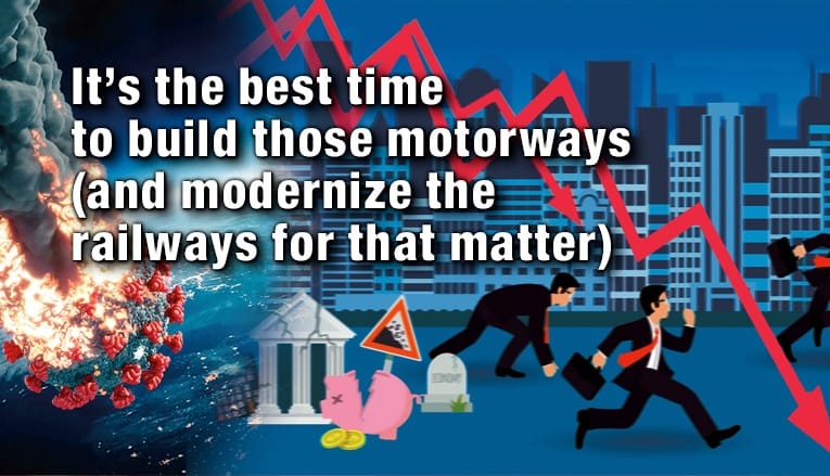 It’s the best time to build those motorways (and modernize the railways for that matter)